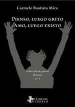 Pienso, luego grito. Amo, luego existo