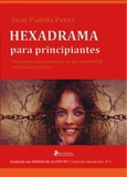 Hexadrama para principiantes